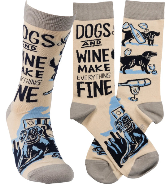 Dogs and Wine Make Everything Fine Socks