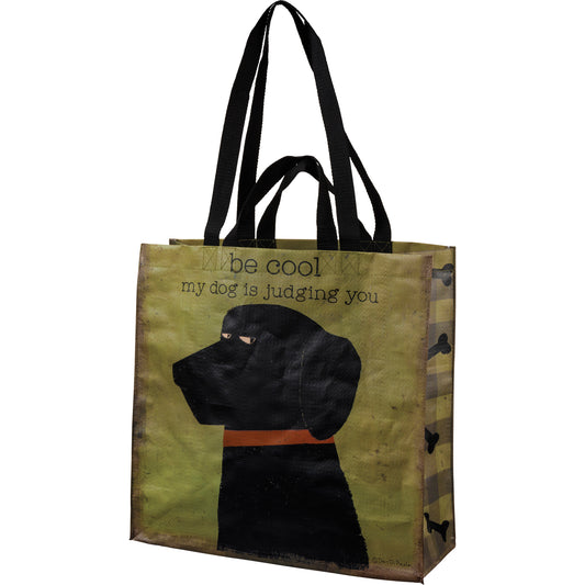 'Be Cool My Dog Is Judging You' Tote