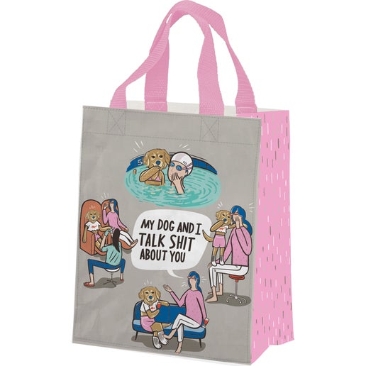 'My Dog and I Talk Shit' Tote Bag