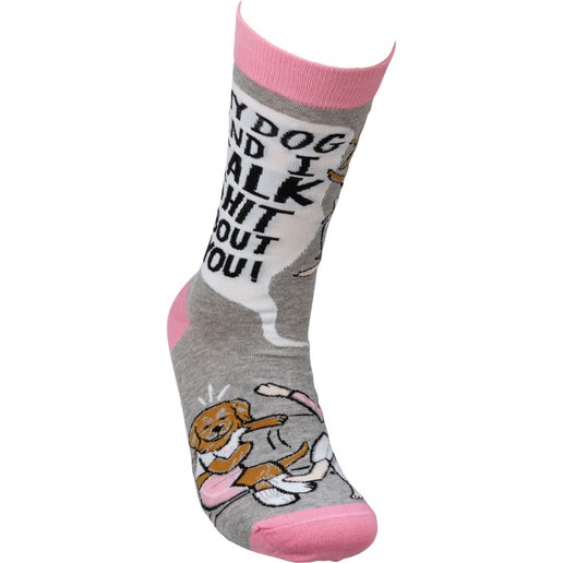 'My Dog and I Talk Shit About You' Socks